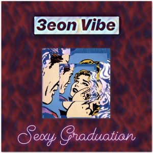 Sexy Graduation by 3eon Vibe