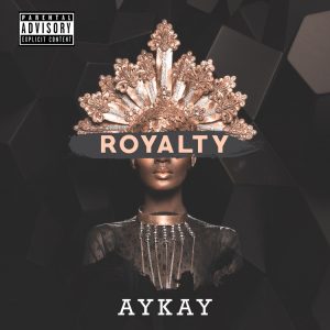 Royalty by AyKay