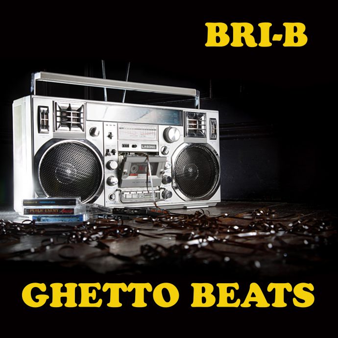 Ghetto Beats by Bri-B