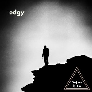 Edgy featuring TG by Dejwe