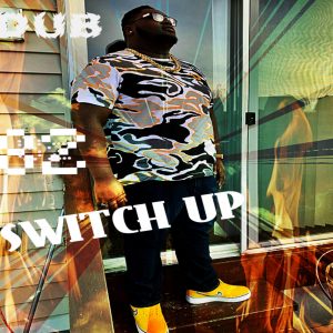 Switch Up by Dub 82