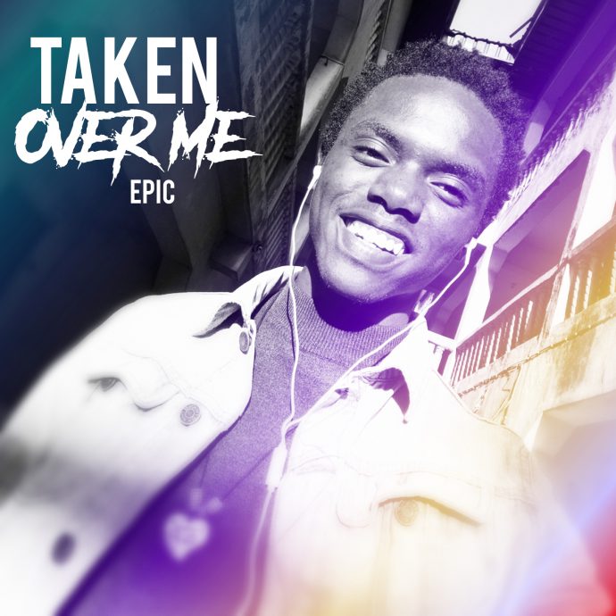Taken Over Me by Epic