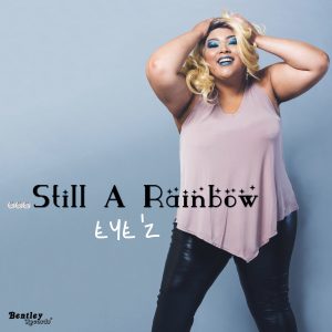 Still a Rainbow by Eye'z