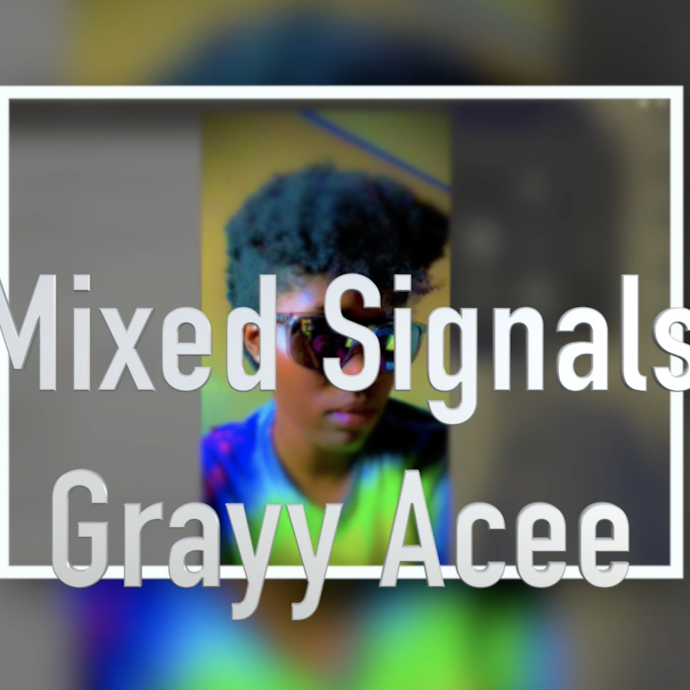 "Mixed Signals" by Grayy Acee