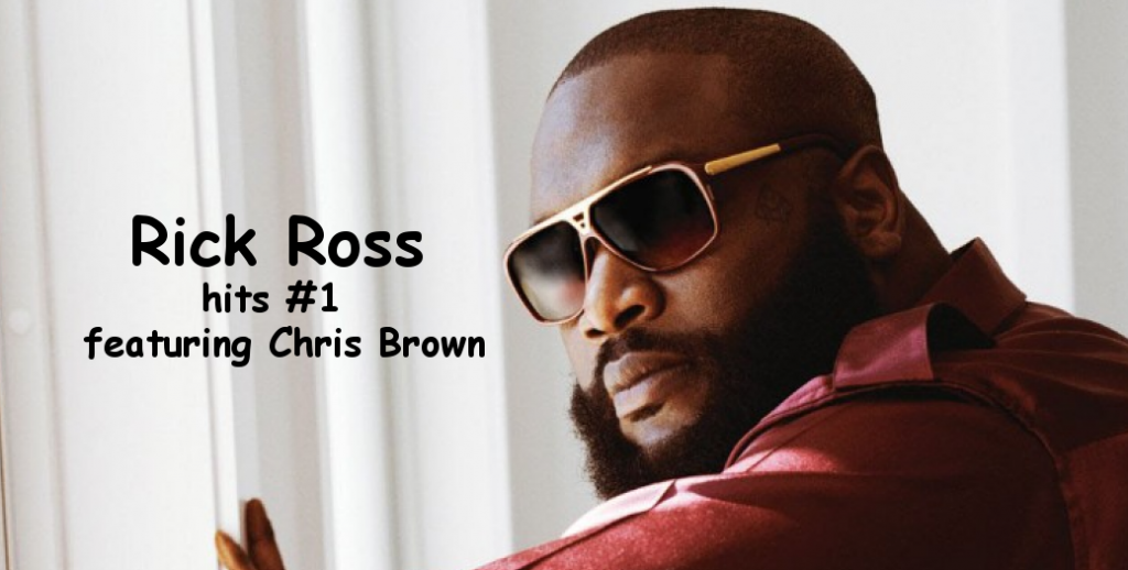 "Sorry" by Rick Ross featuring Chris Brown hits #1