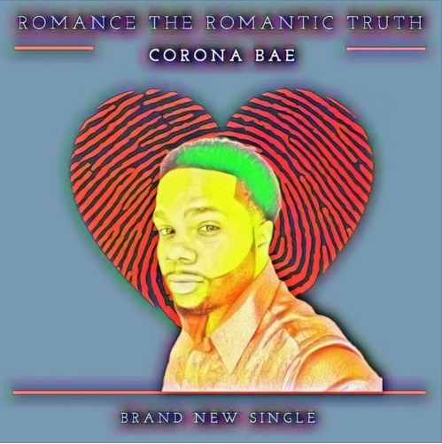 "Corona Bae" by Romance The Romantic Truth