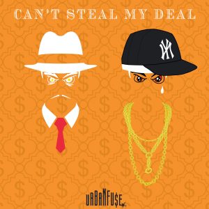Can't Steal My Deal by Urban Fuse