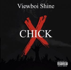 X Chick by Viewboi Shine
