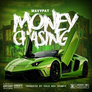Money Chasin by WavyPat