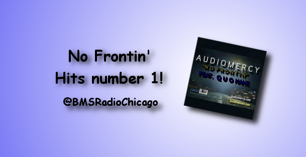 No Frontin' by AudioMercy featuring QuoKane hits number one!